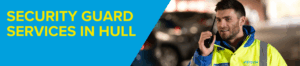 SECURITY GUARD SERVICES HULL